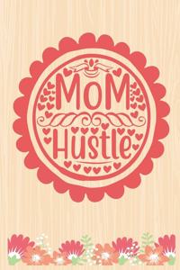 Mom hustle