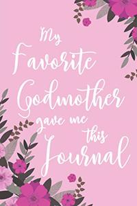 My Favorite Godmother Gave Me This Journal