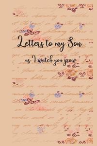 Letters to my Son as I watch you grow