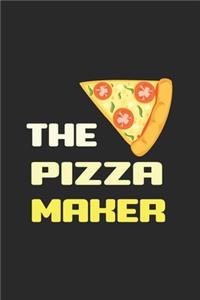 The Pizza Maker: Line Journal, Diary Or Notebook For Pizza Lover. 110 Story Paper Pages. 6 in x 9 in Cover.