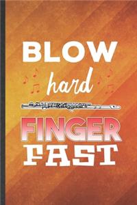 Blow Hard Finger Fast