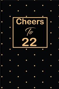 Cheers to 22