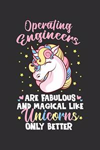 Operating engineers Are Fabulous And Magical Like Unicorns Only Better