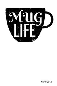 Mug Life