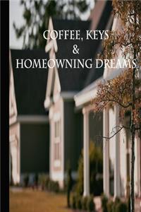 Coffee, Keys, Homeowning