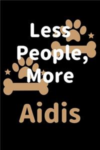 Less People, More Aidis