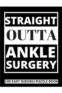 Straight Outta Ankle Surgery