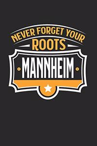 Mannheim Never Forget your Roots