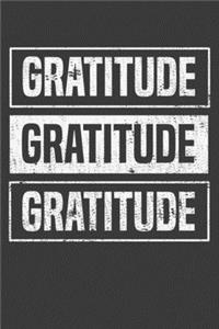 GRATITUDE Gratitude Gratitude