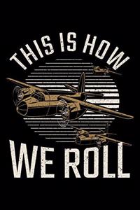This Is How We Roll