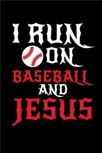 I Run on Baseball and Jesus