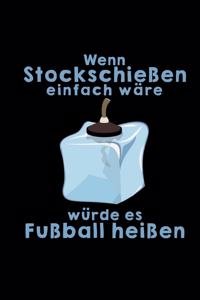 Wenn Stockschießen Einfach Wäre