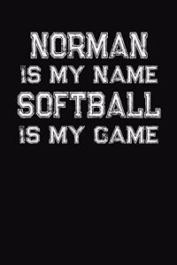 Norman Is My Name Softball Is My Game