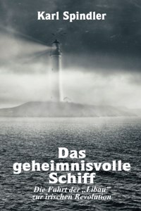 Das geheimnisvolle Schiff, Die Fahrt der 