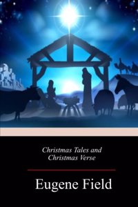 Christmas Tales and Christmas Verse