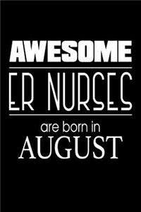 Awesome ER Nurses Are Born in August