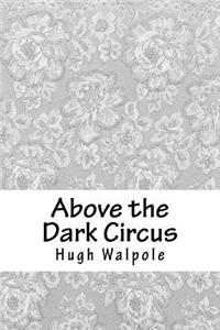 Above the Dark Circus
