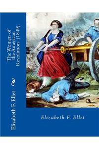 The Women of the American Revolution (1849). By