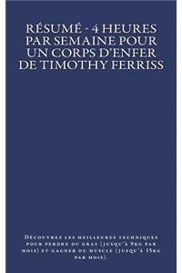 Résumé - 4 Heures par semaine pour un corps d'enfer de Timothy Ferriss