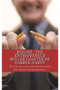 Résumé - The Entrepreneur Roller Coaster de Darren Hardy