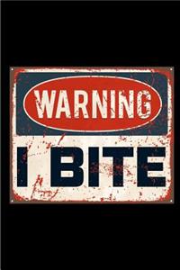 Warning I Bite
