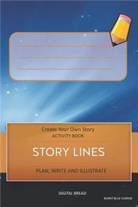 Story Lines - Create Your Own Story Activity Book, Plan Write and Illustrate