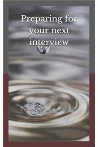 Preparing for your next interview