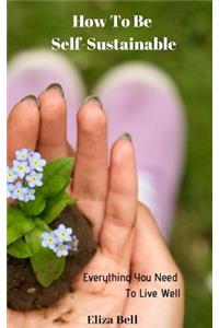 How to Be Self-Sustainable