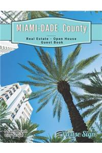 Miami-Dade County Real Estate Open House Guest Book: Spaces for Guests