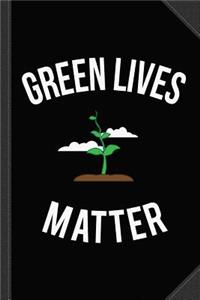 Green Lives Matter Journal Notebook
