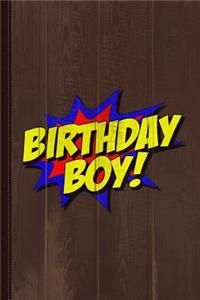 Birthday Boy Journal Notebook