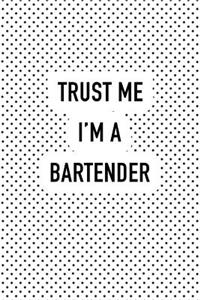 Trust Me I'm a Bartender