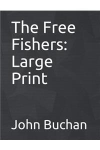 The Free Fishers: Large Print