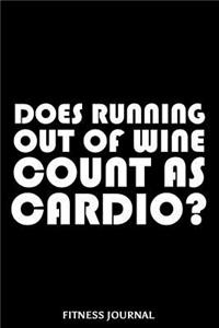 Does Running Out of Wine Count as Cardio? Fitness Journal