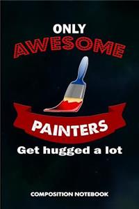 Only Awesome Painters Get Hugged a Lot