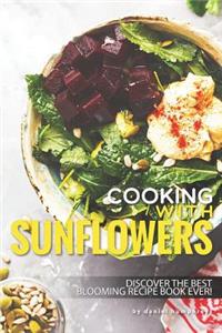 Cooking with Sunflowers