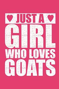Just a Girl Who Loves Goats Journal Notebook