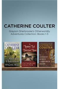 Catherine Coulter - Grayson Sherbrooke's Otherworldly Adventures Collection: Books 1-3