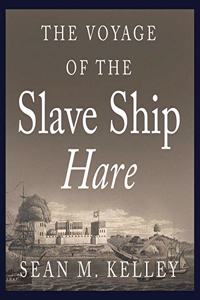 Voyage of the Slave Ship Hare