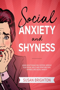 Social Anxiety and Shyness