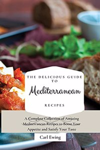 Delicious Guide to Mediterranean Recipes