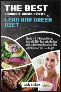 The Best Workout Complement is Lean and Green Diet