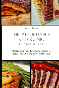 Affordable Ketogenic Recipe Guide