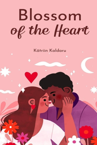 Blossom of the Heart