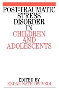 Post Traumatic Stress Disorder in Children and Adolescents