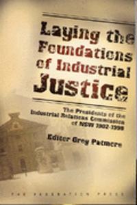 Laying the Foundations of Industrial Justice