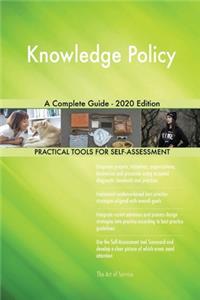 Knowledge Policy A Complete Guide - 2020 Edition