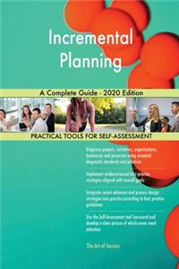 Incremental Planning A Complete Guide - 2020 Edition