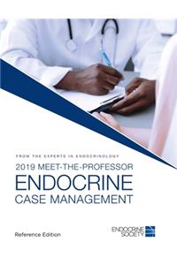 2019 Meet-the-Professor Endocrine Case Management