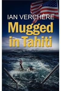 Mugged in Tahiti